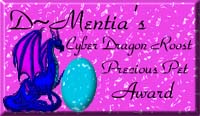 D~Mentia's Cyber Dragon Roost Precious Pet Award