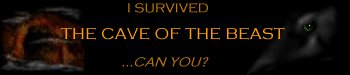 I survived the Cave of the Beast, Can you???